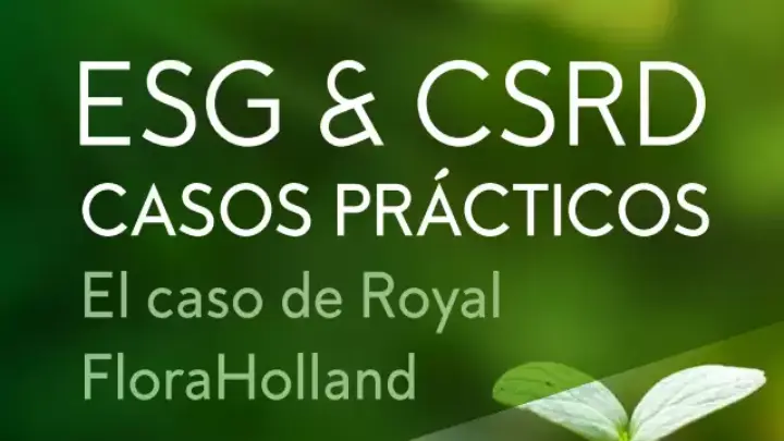 ESG & CSRD Casos prácticos: El caso de Royal FloraHolland