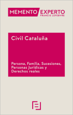 Memento Experto Civil Cataluña – Persona, Familia, Sucesiones, Personas Jurídicas y Derechos Reales