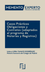 Memento Experto Casos Prácticos Obligaciones y Contratos (adaptados al programa de Notarías y Registros)