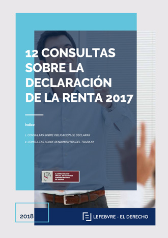 12 Consultas sobre la Declaración de la Renta 2017