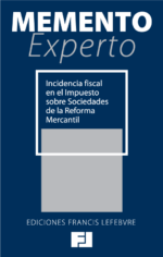 Memento Experto Incidencia Fiscal de la Reforma Mercantil en el Impuesto sobre Sociedades