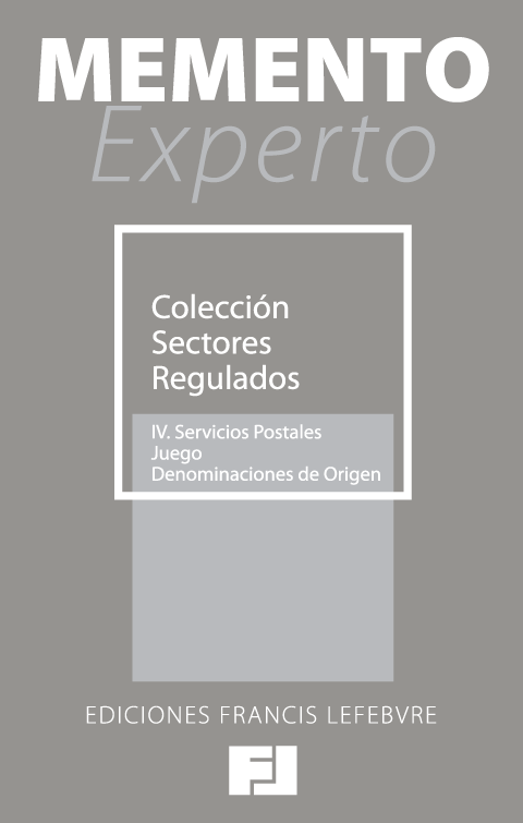 Memento Experto Sectores Regulados IV. Servicios Postales – Juego – Denominaciones de Origen