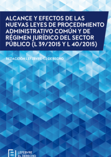 Alcance y efectos de las nuevas Leyes de procedimiento administrativo común y de régimen jurídico del sector público