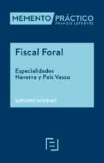 Memento Fiscal Foral - Especialidades Navarra y País Vasco
