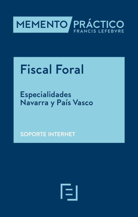 Memento Fiscal Foral – Especialidades Navarra y País Vasco