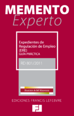Memento Experto Expedientes de Regulación de Empleo (ERE) Guía Práctica RD 801/2011