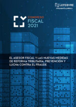 El Asesor Fiscal y las nuevas medidas de reforma tributaria, prevención y lucha contra el fraude