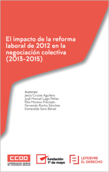 El impacto de la Reforma Laboral de 2012 en la Negociación Colectiva (2013-2015)