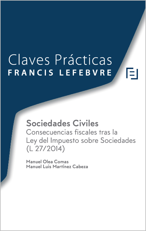 Sociedades Civiles. Consecuencias fiscales tras la Ley del Impuesto sobre Sociedades (L 27/2014)