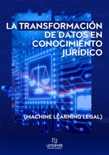 La transformación de datos en conocimiento jurídico