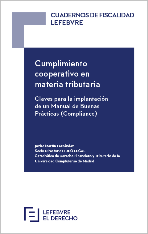 Cumplimiento cooperativo en materia tributaria. Claves para la implantación de un Manual de Buenas Prácticas (Compliance)