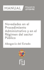 Manual Novedades en el Procedimiento Administrativo y en el Régimen del Sector Público (Abogacía del Estado)