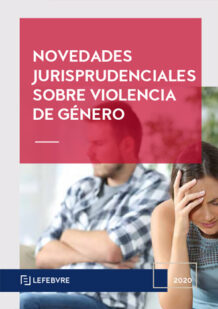 Novedades Jurisprudenciales sobre Violencia Género