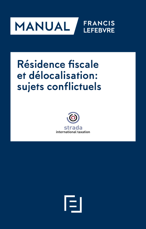 Résidence fiscale et délocalisation: sujets conflictuels
