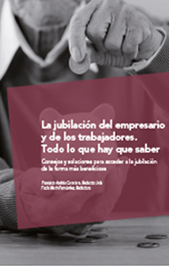 La jubilación del empresario y de los trabajadores. Todo lo que hay que saber