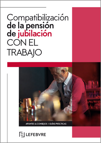 Compatibilización de la pensión de jubilación con el trabajo