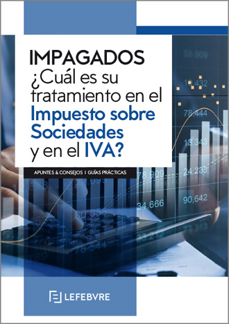 Impagados:Tratamiento en el Impuesto de Sociedades y en el IVA