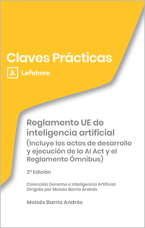 Reglamento UE de inteligencia artificial (Incluye los actos de desarrollo y ejecución de la AI Act y el Reglamento Ómnibus)