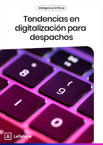 Tendencias en digitalización para despachos