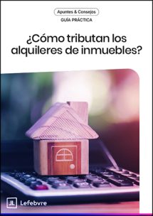 ¿Cómo tributan los alquileres de inmuebles?