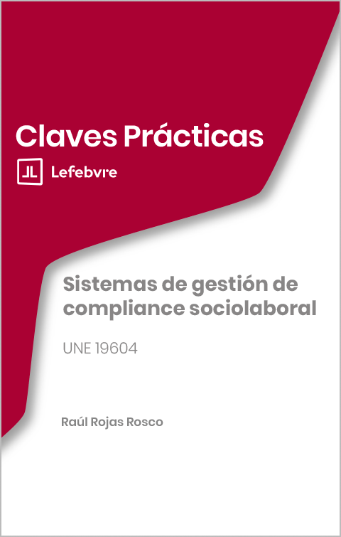 Claves Prácticas Sistemas de gestión de compliance sociolaboral UNE 19604