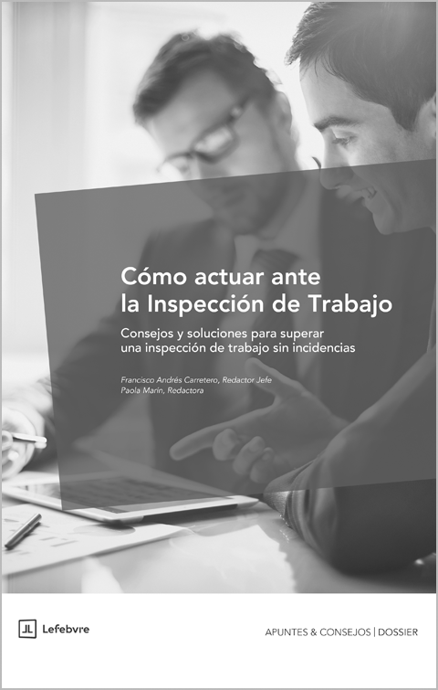 Cómo actuar ante la Inspección de Trabajo