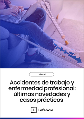 Accidentes de trabajo y enfermedad profesional: últimas novedades y casos prácticos