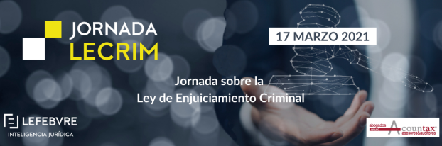 Imagen del artículo Organizamos con Acountax una Jornada virtual para analizar la Ley de Enjuiciamiento Criminal